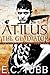 Atilus the Gladiator: The Atilus Saga, Book Two