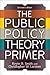 The Public Policy Theory Primer
