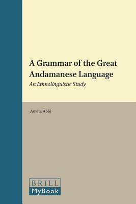 Grammar of the Great Andamanese Language: An Ethnolinguistic Study