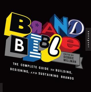Brand Bible: The Complete Guide to Building, Designing, and Sustaining Brands (ebook)