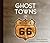 Ghost Towns of Route 66