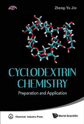 Cyclodextrin Chemistry: Preparation and Application: Preparation and Application
