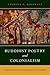 Buddhist Poetry and Colonialism by Stephen C. Berkwitz