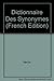 Dictionnaire Des Synonymes (French Edition)