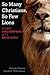 So Many Christians, So Few Lions: Is There Christianophobia in the United States?