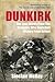 Dunkirk: From Disaster to Deliverance - Testimonies of the Last Survivors