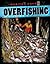 Overfishing (Habitat Havoc)