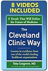 The Cleveland Clinic Way: Lessons in Excellence from One of the World's Leading Health Care Organizations DIGITAL AUDIO: Lessons in Excellence from One of the World's Leading Healthcare Organizations The Cleveland Clinic Way: Lessons in Excellence from One of the World's Leading Health Care Organizations DIGITAL AUDIO: Lessons in Excellence from One of the World's Leading Healthcare Organizations