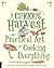 Curious Harvest: The Practical Art of Cooking Everything