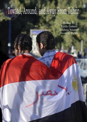 Toward, Around, and Away from Tahrir: Tracking Emerging Expressions of Egyptian Identity