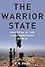 The Warrior State: Pakistan in the Contemporary World