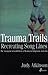 Trauma Trails, Recreating Song Lines