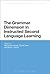 The Grammar Dimension in Instructed Second Language Learning