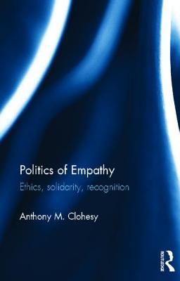 Politics of Empathy: Ethics, Solidarity, Recognition (ebook)