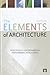 Elements of Architecture: Principles of Environmental Performance in Buildings