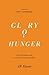 Glory Hunger by J.R. Vassar