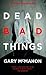 Dead Bad Things: A Thomas Usher Novel