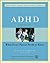 ADHD: What Every Parent Needs to Know