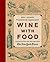 Wine with Food by Eric Asimov