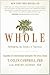 Whole: Rethinking the Science of Nutrition