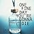 One Fine Day You're Gonna D...
