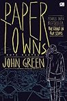 Paper Towns - Kota Kertas by John Green Paper Towns - Kota Kertas by John Green