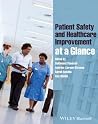 Patient Safety and Healthcare Improvement at a Glance Patient Safety and Healthcare Improvement at a Glance