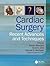 Cardiac Surgery: Recent Advances and Techniques
