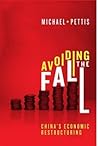 Avoiding the Fall: China's Economic Restructuring Avoiding the Fall: China's Economic Restructuring