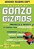 Return of Gonzo Gizmos: More Projects & Devices to Channel Your Inner Geek