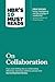 HBR's 10 Must Reads on Collaboration