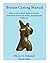 Bronze Casting Manual: Cast your own small bronze. A complete tutorial taking you step by step through an easily achievable casting project for professional sculptors and hobbyists.
