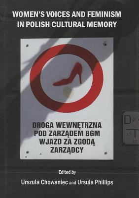 Women S Voices and Feminism in Polish Cultural Memory