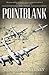 Pointblank Directive: Three Generals and the Untold Story of the Daring Plan That Saved D-Day