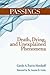 Passings: Death, Dying, and Unexplained Phenomena