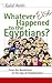 Whatever Else Happened to the Egyptians?: From the Revolution to the Age of Globalization