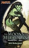 Moons of Mirrodin: A Magic the Gathering Novel