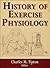 History of Exercise Physiology