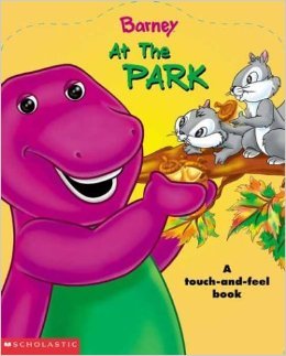 At the Park: A Touch-and Feel Book (Barney)