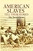 American Slaves Tell Their Stories: Six Interviews