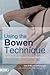 Using the Bowen Technique to Address Complex and Common Condi... by John Wilks