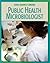 Public Health Microbiologist (21st Century Skills Library: Cool Science Careers)