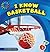 I Know Basketball (21st Century Basic Skills Library: Level 3: I Know Sports)