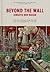 Beyond the Wall. Art and Artifacts from the GDR (East German Collection of the Wende Museum)