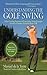 Understanding the Golf Swing by Manuel De LA Torre