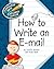 How to Write an E-mail (Explorer Junior Library: How to Write)