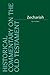 Zechariah (Historical Commentary on the Old Testament)