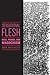 Sensational Flesh by Amber Jamilla Musser