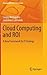 Cloud Computing and ROI: A New Framework for IT Strategy (Management for Professionals)