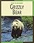Grizzly Bear (21st Century Skills Library: Road to Recovery)